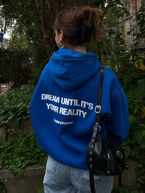 Blue Hoodie with “Dream Until It’s Your Reality” Print