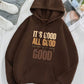 It’s Good All Good Hoodie – Mocha Brown