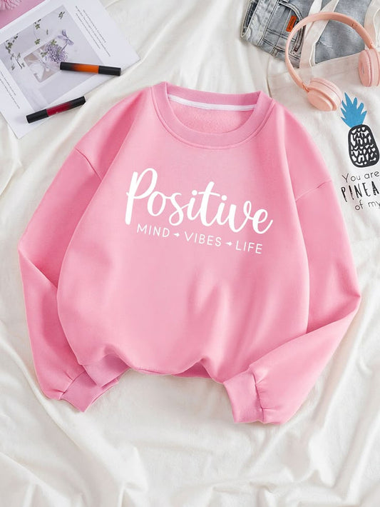 Positive Mind Vibes Life Sweatshirt