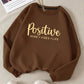 Brown “Positive Mind Vibes Life” Printed Sweatshirt