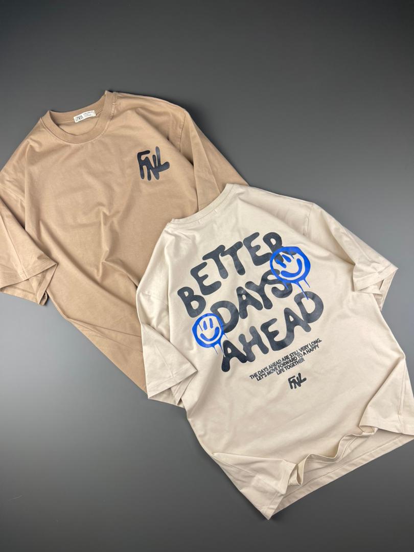 Better Days Ahead back print & fail front print Tees